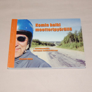 Kenneth Mikko Komin halki moottoripyörällä - tutkimusmatka Euroopan koilliskolkkaan